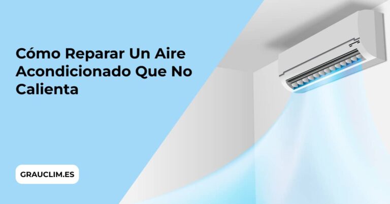 Cómo Reparar un Aire Acondicionado que No Calienta articulo by grauclim